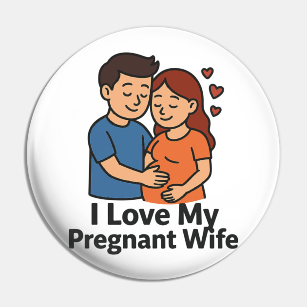 I love my pregnant wife funny pregnancy announcemment Pin by Customer's Store 1