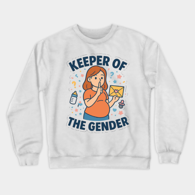 Keeper of The Gender Women Gender Reveal Ideas Funny Pregnancy Announcement for Maternity Mom Crewneck Sweatshirt by Customer's Store 1