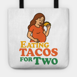 Eating Tacos for Two Maternity Cute Mama Graphic Funny Mom Pregnancy Announcement Tote
