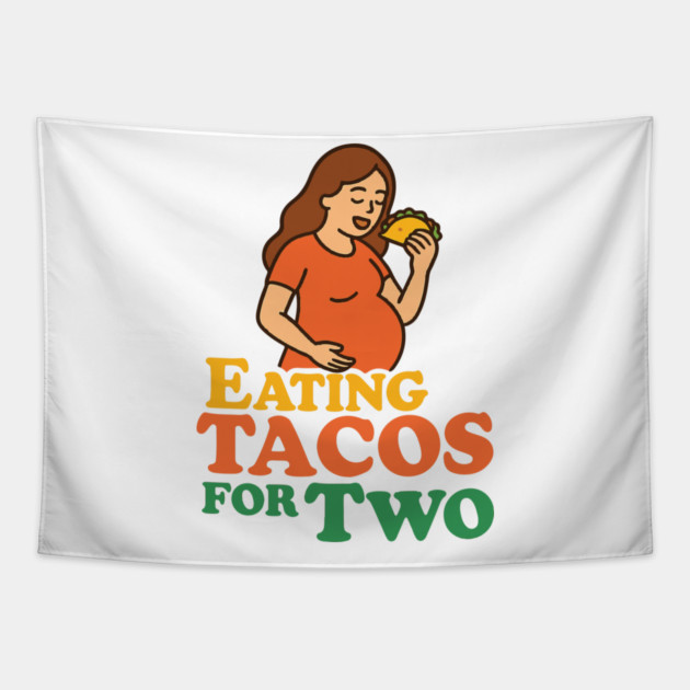 Eating Tacos for Two Maternity Cute Mama Graphic Funny Mom Pregnancy Announcement Tapestry by Customer's Store 1