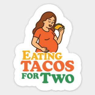 Eating Tacos for Two Maternity Cute Mama Graphic Funny Mom Pregnancy Announcement Sticker