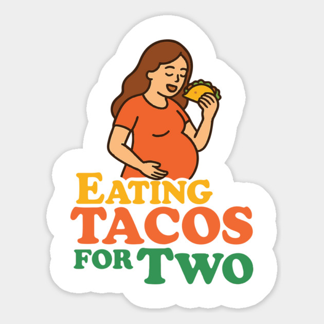 Eating Tacos for Two Maternity Cute Mama Graphic Funny Mom Pregnancy Announcement Magnet by Customer's Store 1