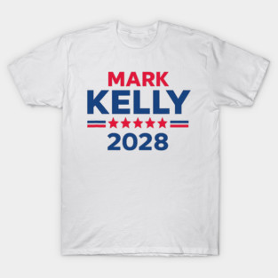 Senator Mark Kelly For President 2028 Campaign Men Women T-Shirt