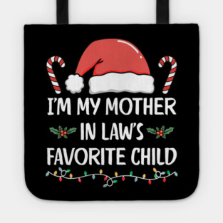 Favorite Child of My Mother in Law – Funny Christmas Family Humor Tote