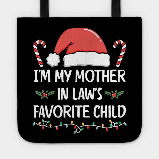 Favorite Child of My Mother in Law – Funny Christmas Family Humor Tote by Creatifly Graphic Tees