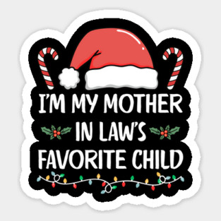 Favorite Child of My Mother in Law – Funny Christmas Family Humor Magnet