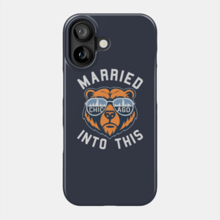 Chicago Bears Shirts Married Into this Chicago Football Shirt: Funny Bear Sports M10109 Phone Case