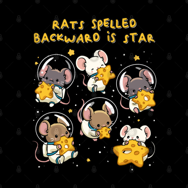 Rats Spelled Backward is Star by GoshWow®
