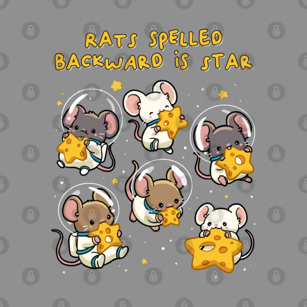 Rats Spelled Backward is Star by GoshWow®
