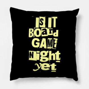 Is it Board Game Night Yet Distressed Ransom Note Design Pillow