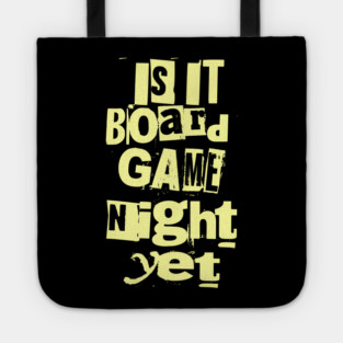 Is it Board Game Night Yet Distressed Ransom Note Design Tote