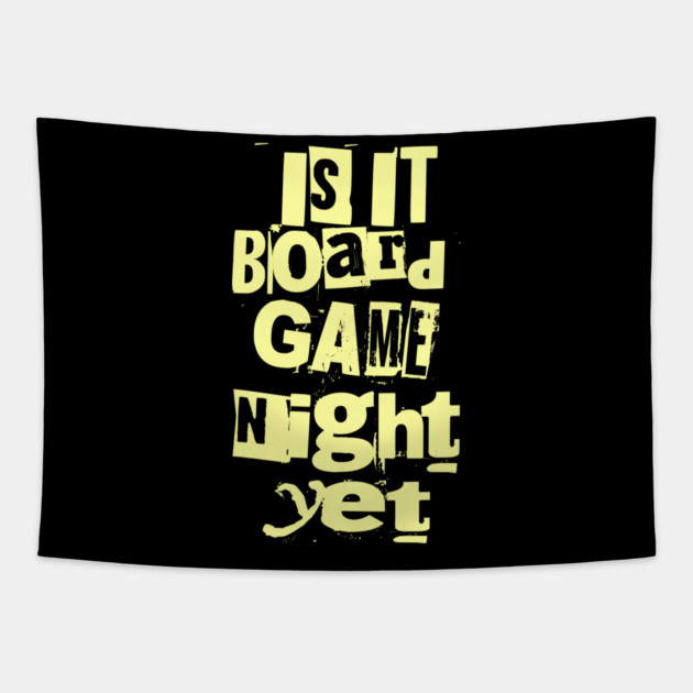 Is it Board Game Night Yet Distressed Ransom Note Design Tapestry by Joaddo