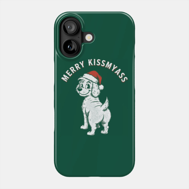 Merry Kissmyass Phone Case by CreativeSage
