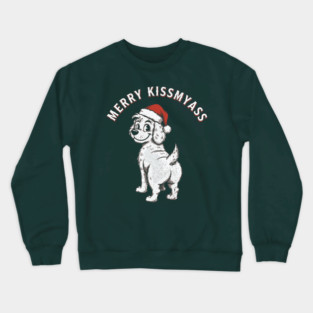 Merry Kissmyass Crewneck Sweatshirt