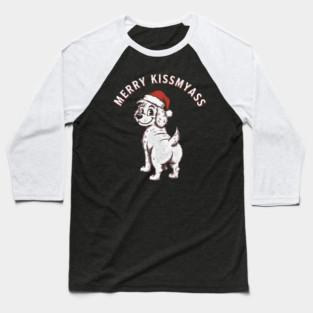 Merry Kissmyass Baseball T-Shirt