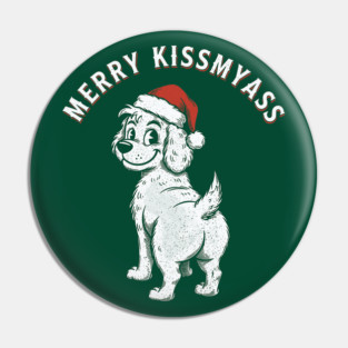 Merry Kissmyass Pin
