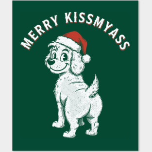 Merry Kissmyass Posters and Art