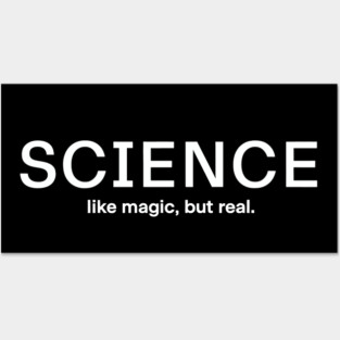 Science Like Magic But Real Posters and Art