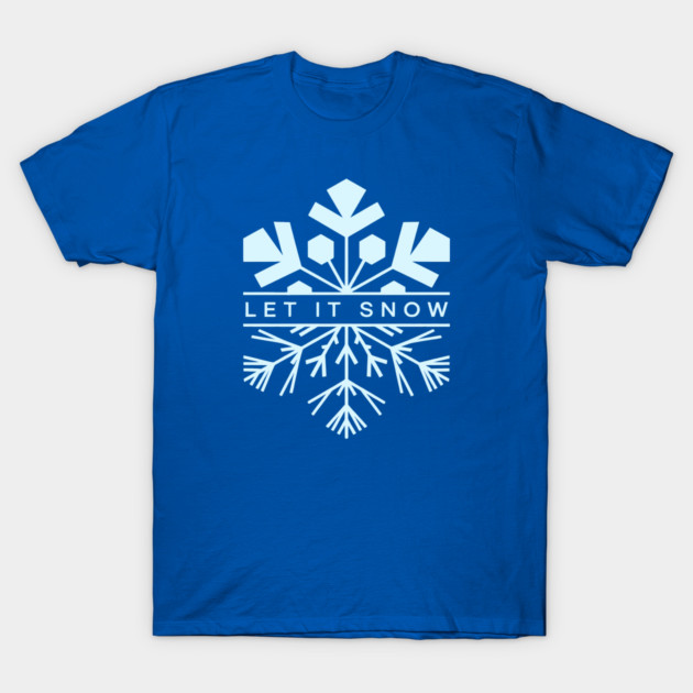 Let It Snow T-Shirt by CreativeSage