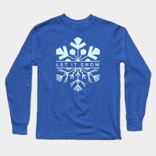 Let It Snow Long Sleeve T-Shirt