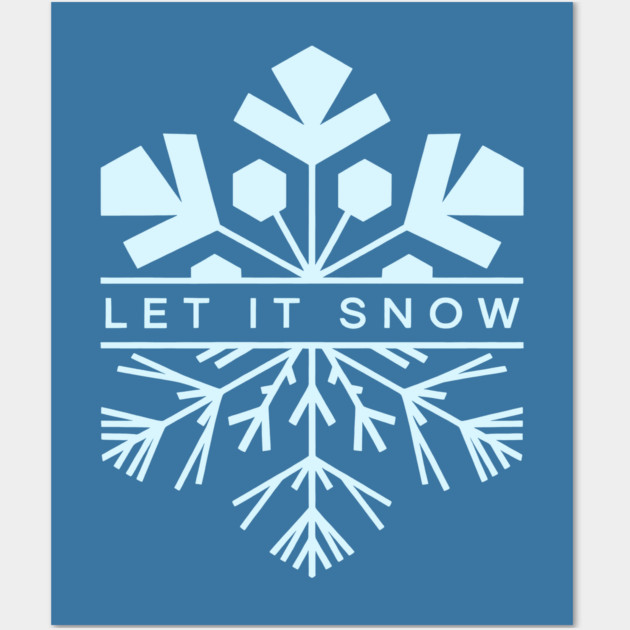 Let It Snow Wall Art by CreativeSage