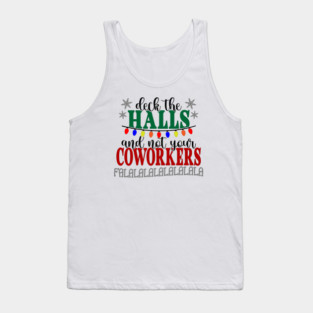 Don't Deck Your Coworkers Tank Top
