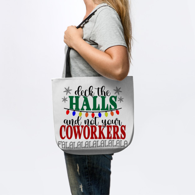 Don't Deck Your Coworkers by Litehouse Tees