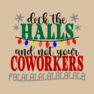 Don't Deck Your Coworkers T-Shirt