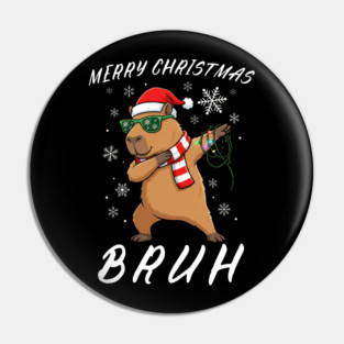 Cool Christmas Dabbing Capybara – Merry Christmas Bruh! Pin