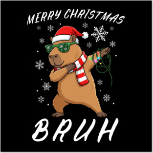 Cool Christmas Dabbing Capybara – Merry Christmas Bruh! Posters and Art