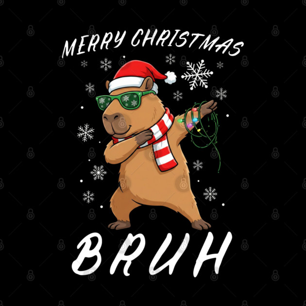 Cool Christmas Dabbing Capybara – Merry Christmas Bruh! by Creatifly Graphic Tees