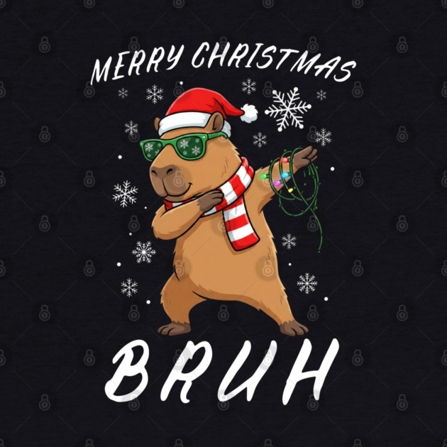 Cool Christmas Dabbing Capybara – Merry Christmas Bruh! by Creatifly Graphic Tees