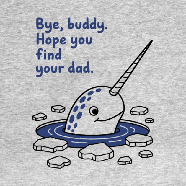 Bye, Buddy! Hope you find your dad by CreativeSage