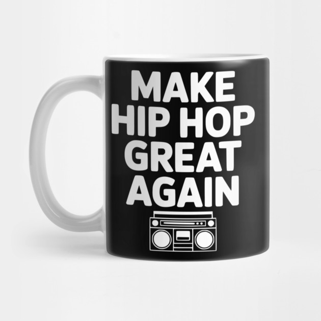 Make Hip Hop Great Again by Frank Ring