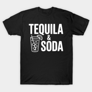 Tequila & Soda T-Shirt