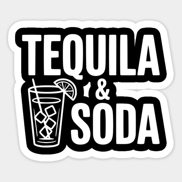 Tequila & Soda Sticker by Frank Ring