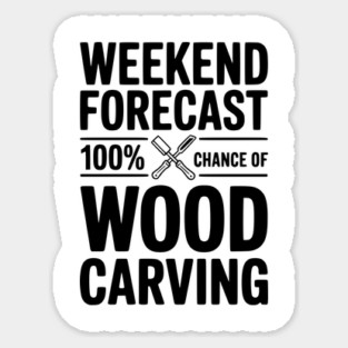 Weekend Forecast 100% Chance of Wood Carving Magnet