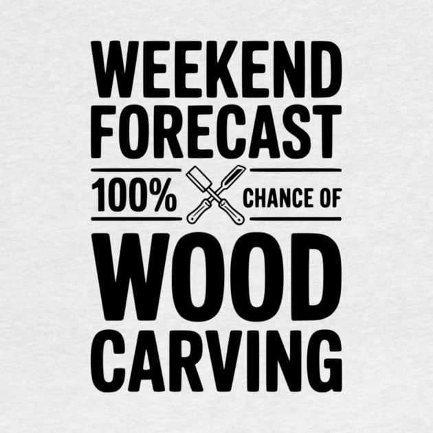Weekend Forecast 100% Chance of Wood Carving by Frank Ring