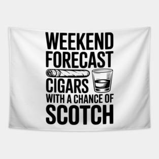 Weekend Forecast Cigars with a Chance of Scotch Tapestry
