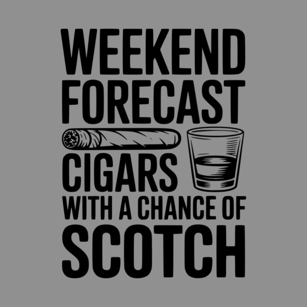 Weekend Forecast Cigars with a Chance of Scotch by Frank Ring