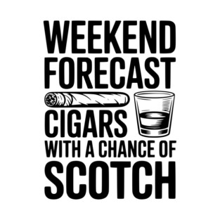 Weekend Forecast Cigars with a Chance of Scotch T-Shirt