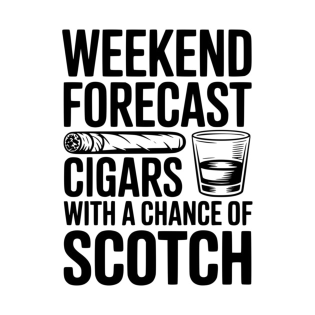 Weekend Forecast Cigars with a Chance of Scotch by Frank Ring