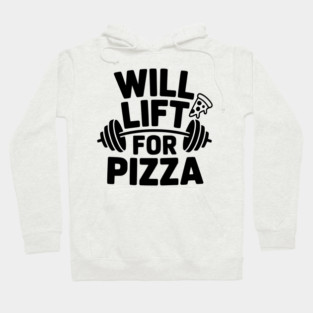 Will Lift for Pizza Hoodie