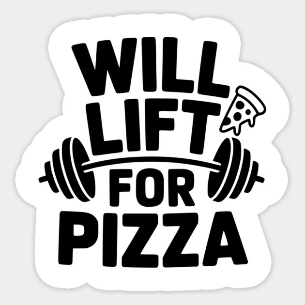 Will Lift for Pizza Sticker by Frank Ring