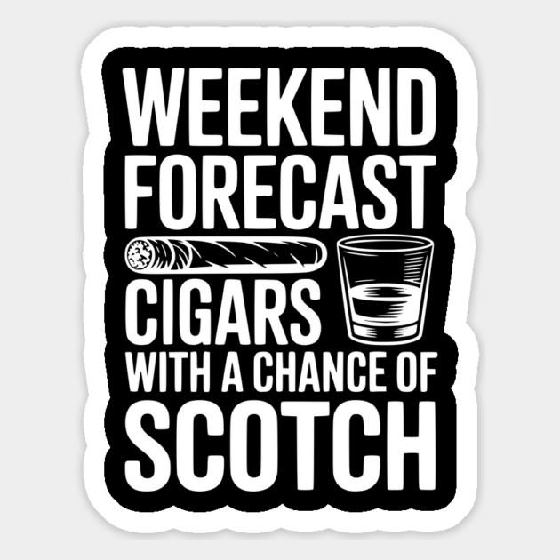 Weekend Forecast Cigars with a Chance of Scotch Magnet by Frank Ring