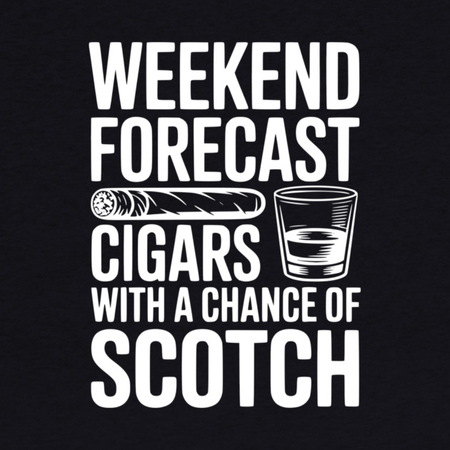 Weekend Forecast Cigars with a Chance of Scotch by Frank Ring
