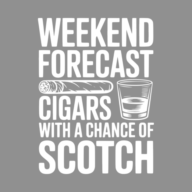 Weekend Forecast Cigars with a Chance of Scotch by Frank Ring