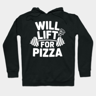 Will Lift for Pizza Hoodie