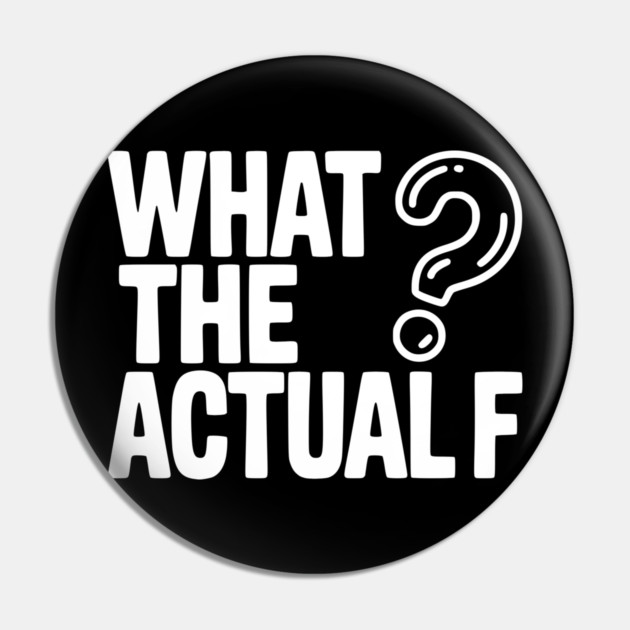 What the Actual F Pin by Frank Ring
