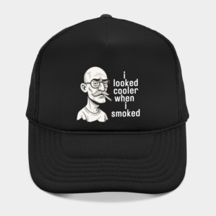 I looked cooler when I smoked Hat